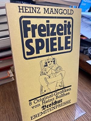 Bild des Verkufers fr Freizeit-Spiele. Mit 8 Original-Grafiken von Heinz Balthes. (= Broschur 29). zum Verkauf von Altstadt-Antiquariat Nowicki-Hecht UG