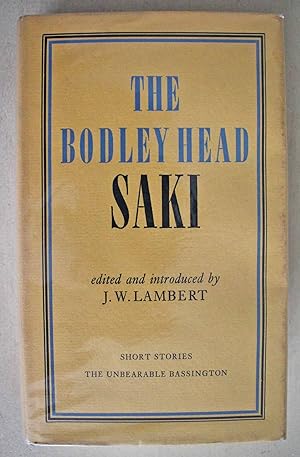 Seller image for The Bodley Head Saki Short Stories and The Unbearable Bassington. Edited and introduced by J. W. Lambert for sale by Ariadne Books, PBFA