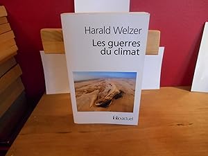 Les guerres du climat: Pourquoi on tue au XXIe siècle