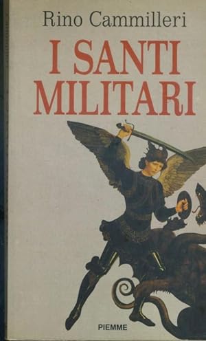 Imagen del vendedor de I santi militari a la venta por librisaggi