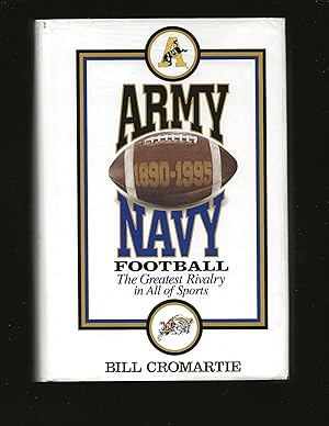 Image du vendeur pour Army Navy Football: The Greatest Rivalry in All of Sports (1890-1995) mis en vente par Rareeclectic