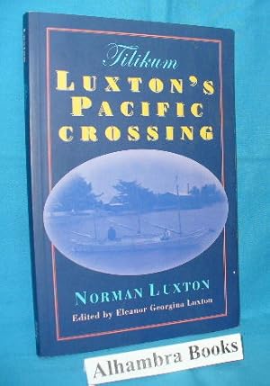 Image du vendeur pour Tilikum : Luxton's Pacific Crossing mis en vente par Alhambra Books