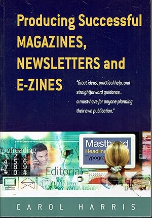 Producing Successful Magazines, Newsletters and E-zines