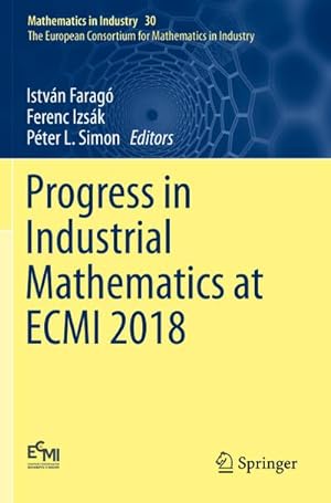 Bild des Verkufers fr Progress in Industrial Mathematics at ECMI 2018 zum Verkauf von AHA-BUCH GmbH