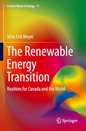 Bild des Verkufers fr The Renewable Energy Transition : Realities for Canada and the World zum Verkauf von AHA-BUCH GmbH