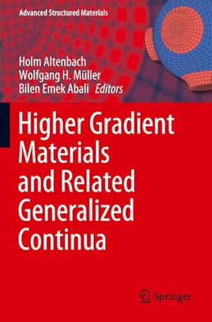 Bild des Verkufers fr Higher Gradient Materials and Related Generalized Continua zum Verkauf von AHA-BUCH GmbH