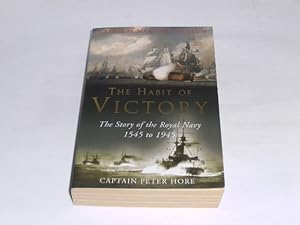 Immagine del venditore per The National Maritime Museum The Habit of Victory: The Story of the Royal Navy 1545 to 1945. venduto da Der-Philo-soph