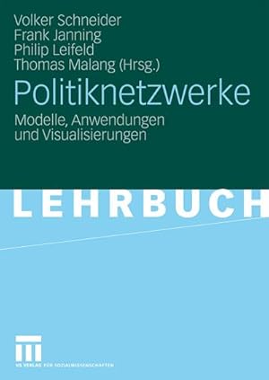 Seller image for Politiknetzwerke : Modelle, Anwendungen und Visualisierungen for sale by AHA-BUCH GmbH