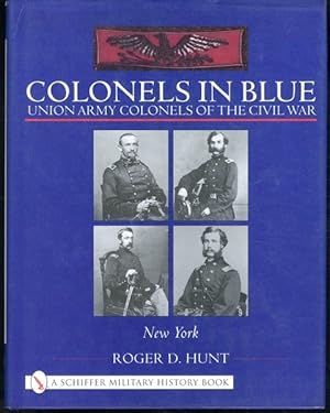 Seller image for Colonels in Blue: New York: Union Army Colonels of the Civil War (Schiffer Military History) for sale by Lavendier Books