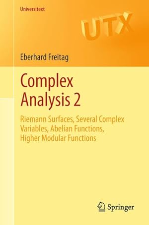 Bild des Verkufers fr Complex Analysis 2 : Riemann Surfaces, Several Complex Variables, Abelian Functions, Higher Modular Functions zum Verkauf von AHA-BUCH GmbH