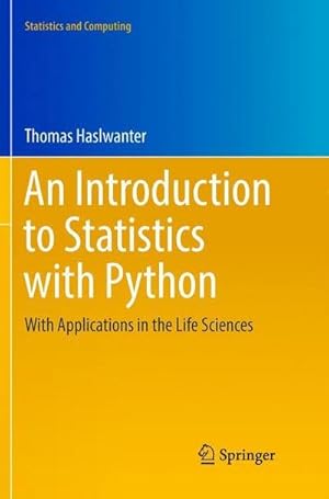 Seller image for An Introduction to Statistics with Python : With Applications in the Life Sciences for sale by AHA-BUCH GmbH