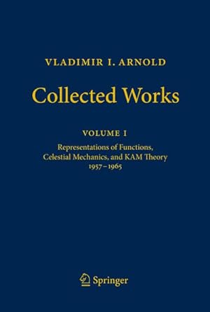Image du vendeur pour Vladimir I. Arnold - Collected Works : Representations of Functions, Celestial Mechanics, and KAM Theory 1957-1965 mis en vente par AHA-BUCH GmbH
