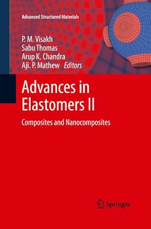 Immagine del venditore per Advances in Elastomers II : Composites and Nanocomposites venduto da AHA-BUCH GmbH