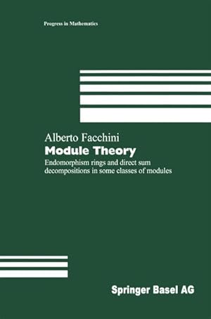 Bild des Verkufers fr Module Theory : Endomorphism rings and direct sum decompositions in some classes of modules zum Verkauf von AHA-BUCH GmbH