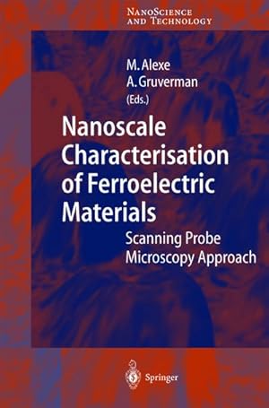Immagine del venditore per Nanoscale Characterisation of Ferroelectric Materials : Scanning Probe Microscopy Approach venduto da AHA-BUCH GmbH