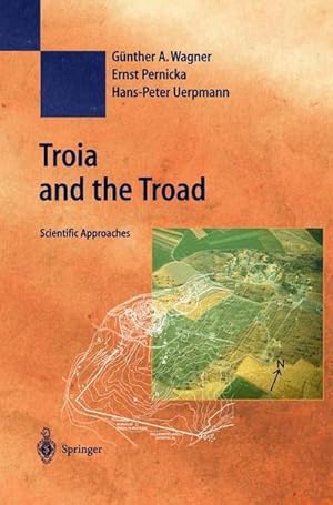 Bild des Verkufers fr Troia and the Troad : Scientific Approaches zum Verkauf von AHA-BUCH GmbH