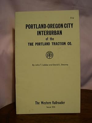 Seller image for PORTLAND-OREGON CITY INTERURBAN OF THE PORTLAND TRACTION CO. for sale by Robert Gavora, Fine & Rare Books, ABAA