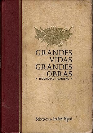 GRANDES VIDAS GRANDES OBRAS. Biografias Famosas