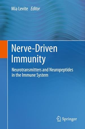 Immagine del venditore per Nerve-Driven Immunity : Neurotransmitters and Neuropeptides in the Immune System venduto da AHA-BUCH GmbH