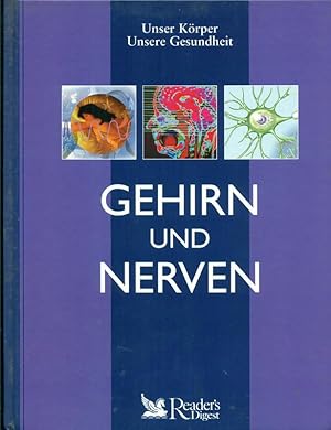 Unser Körper. Unsere Gesundheit. Gehirn und Nerven.