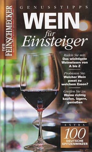 Wein für Einsteiger Der Feinschmecker; Genusstipps.