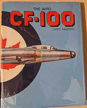 Image du vendeur pour The Avro CF-100 mis en vente par Raven & Gryphon Fine Books