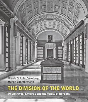 Seller image for Division of the World : On Archives, Empires and the Vanity of Borders for sale by GreatBookPrices