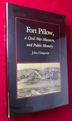 Imagen del vendedor de Fort Pillow, a Civil War Massacre, and Public Memory a la venta por Back in Time Rare Books, ABAA, FABA