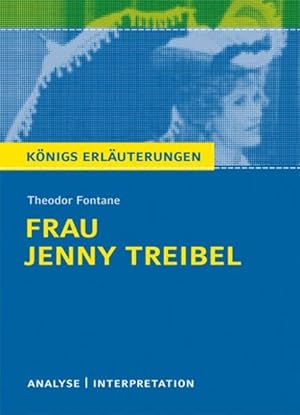 Bild des Verkufers fr Knigs Erluterungen: Textanalyse und Interpretation zu Fontane. Frau Jenny Treibel. Alle erforderlichen Infos fr Abitur, Matura, Klausur und Referat plus Musteraufgaben mit Lsungen zum Verkauf von Versandantiquariat Felix Mcke