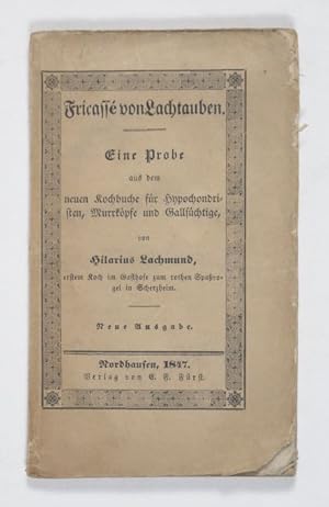 Fricassé von Lachtauben. Eine Probe aus dem neuen Kochbuche für Hypochondristen, Murrköpfe und Ga...