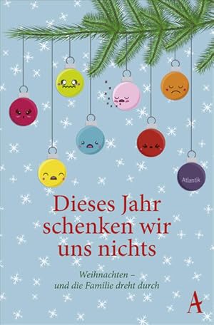 Bild des Verkufers fr Dieses Jahr schenken wir uns nichts: Weihnachten - und die Familie dreht durch zum Verkauf von Versandantiquariat Felix Mcke