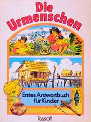 Image du vendeur pour Die Urmenschen. Erstes Antwortbuch fr Kinder mis en vente par Versandantiquariat Felix Mcke