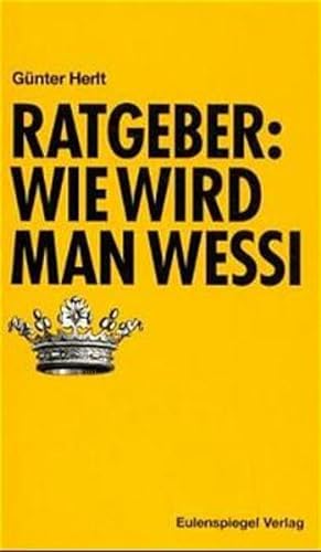 Seller image for Ratgeber: Wie wird man Wessi for sale by Versandantiquariat Felix Mcke