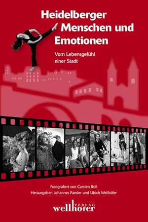Seller image for Heidelberger Menschen und Emotionen: Vom Lebensgefhl einer Stadt. Heidelberg in Portrts for sale by Versandantiquariat Felix Mcke