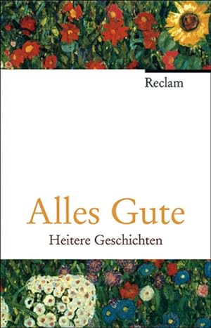 Imagen del vendedor de Alles Gute: Heitere Geschichten a la venta por Versandantiquariat Felix Mcke