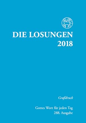 Die Losungen 2018. Deutschland / Losungen 2018: Grossdruckausgabe (Deutschland)