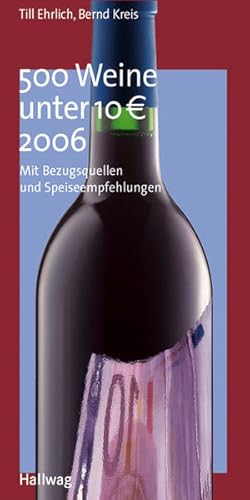 Imagen del vendedor de 500 Weine unter 10 EUR 2006 (Jahreswerke) a la venta por Versandantiquariat Felix Mcke