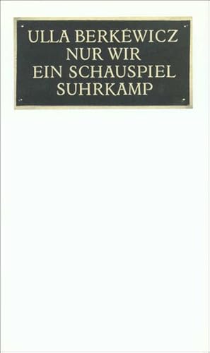 Imagen del vendedor de Nur Wir: Ein Schauspiel a la venta por Versandantiquariat Felix Mcke