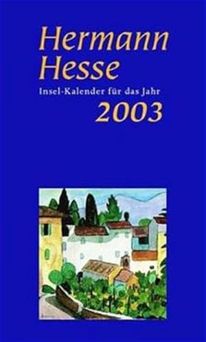 Bild des Verkufers fr Hermann Hesse Insel-Kalender fr das Jahr 2003 zum Verkauf von Versandantiquariat Felix Mcke