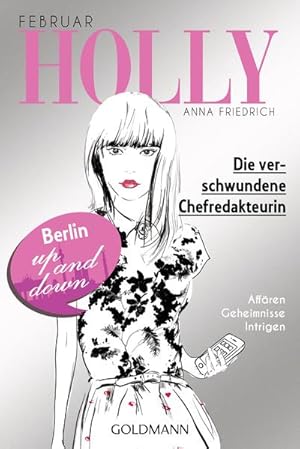 Holly. Die verschwundene Chefredakteurin: Februar - Band 1 (Holly-Reihe, Band 1)