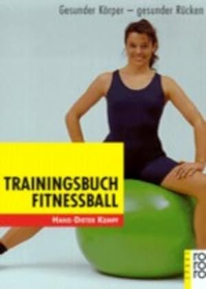 Seller image for Trainingsbuch Fitnessball: Gesunder Krper - gesunder Rcken for sale by Versandantiquariat Felix Mcke