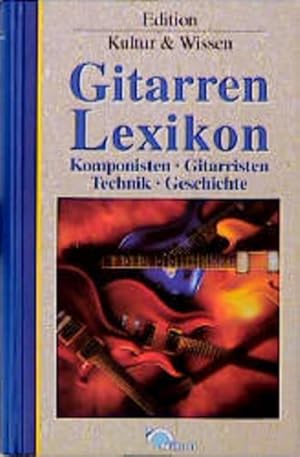 Image du vendeur pour Gitarren Lexikon. Komponisten, Gitarristen, Technik, Geschichte mis en vente par Versandantiquariat Felix Mcke