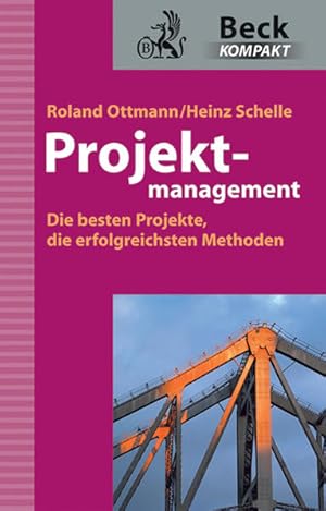 Imagen del vendedor de Projektmanagement: Die besten Projekte, die erfolgreichsten Methoden a la venta por Versandantiquariat Felix Mcke