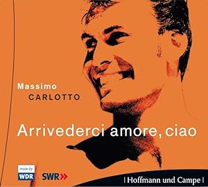 Bild des Verkufers fr Arrivederci Amore, Ciao . Ein Hrspiel (2 CDs) zum Verkauf von Versandantiquariat Felix Mcke