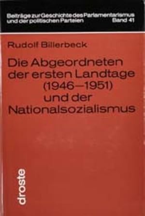 Bild des Verkufers fr Die Abgeordneten der ersten Landtage (1946-51) und der Nationalsozialismus zum Verkauf von Versandantiquariat Felix Mcke