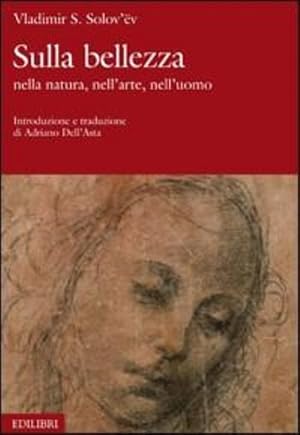 Imagen del vendedor de Sulla bellezza. Nella natura, nell'arte, nell'uomo. a la venta por FIRENZELIBRI SRL