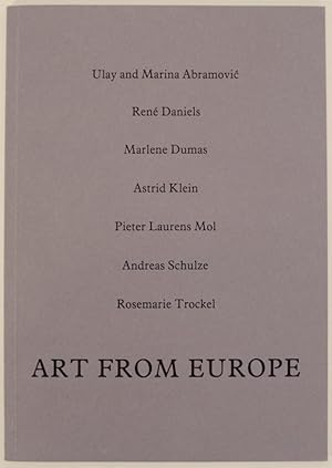 Image du vendeur pour Art From Europe: Works by Ulay and Marina Abramovic, Rene Daniels, Marlene Dumas, Astrid Klein, Pieter Laurens Mol, Andreas Schulze, Rosemarie Trockel mis en vente par Jeff Hirsch Books, ABAA