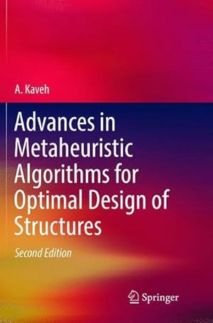 Bild des Verkufers fr Advances in Metaheuristic Algorithms for Optimal Design of Structures zum Verkauf von AHA-BUCH GmbH