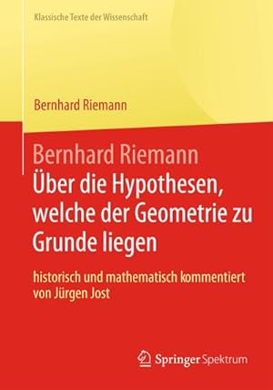 Imagen del vendedor de Bernhard Riemann ber die Hypothesen, welche der Geometrie zu Grunde liegen a la venta por BuchWeltWeit Ludwig Meier e.K.