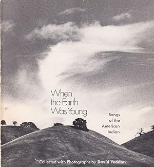 Seller image for When the Earth Was Young: Songs of the American Indian for sale by Adventures Underground